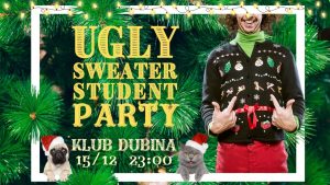 🎉 Get ready to jingle and mingle at the ultimate holiday bash! Join us for a festive night of fun at student's Holiday Themed Party, where the dress code is simple yet spirited: wear your "ugly" Holiday sweater and let the good times roll! 🎄✨ 🍹 Indulge in the holiday spirit with our special pricelist: • Mixed drinks for just €4🍸 • Small beers at €3 🍻 • Large beers for €4 🍻 • Shots to keep the party going at €3 🎶 Dance the night away to the hottest pop hits, sprinkled with occasional holiday tunes that'll have you rocking around the Christmas tree! 🕺💃 📍 Location: Nightclub Dubina 🎟️ Entrance Fee: $3 before midnight, $5 after midnight